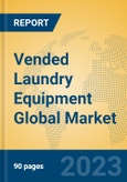 Vended Laundry Equipment Global Market Insights 2023, Analysis and Forecast to 2028, by Manufacturers, Regions, Technology, Application, Product Type- Product Image