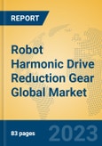 Robot Harmonic Drive Reduction Gear Global Market Insights 2023, Analysis and Forecast to 2028, by Manufacturers, Regions, Technology, Application, Product Type- Product Image