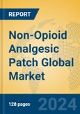 Non-Opioid Analgesic Patch Global Market Insights 2024, Analysis and Forecast to 2029, by Manufacturers, Regions, Technology, Application- Product Image