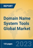 Domain Name System Tools Global Market Insights 2023, Analysis and Forecast to 2028, by Market Participants, Regions, Technology, Application, Product Type- Product Image
