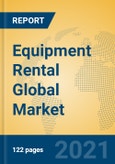 Equipment Rental Global Market Insights 2021, Analysis and Forecast to 2026, by Manufacturers, Regions, Technology, Application, Product Type- Product Image