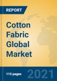 Cotton Fabric Global Market Insights 2021, Analysis and Forecast to 2026, by Manufacturers, Regions, Technology, Application, Product Type- Product Image