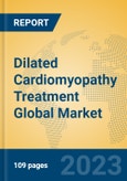 Dilated Cardiomyopathy Treatment Global Market Insights 2023, Analysis and Forecast to 2028, by Manufacturers, Regions, Technology, Application, Product Type- Product Image
