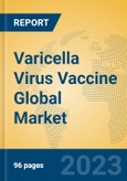 Varicella Virus Vaccine Global Market Insights 2023, Analysis and Forecast to 2028, by Manufacturers, Regions, Technology, Application, Product Type- Product Image
