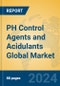 PH Control Agents and Acidulants Global Market Insights 2024, Analysis and Forecast to 2029, by Manufacturers, Regions, Technology, Application - Product Image