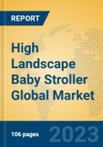 High Landscape Baby Stroller Global Market Insights 2023, Analysis and Forecast to 2028, by Manufacturers, Regions, Technology, Application, Product Type- Product Image