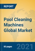 Pool Cleaning Machines Global Market Insights 2021, Analysis and Forecast to 2026, by Manufacturers, Regions, Technology, Application, Product Type- Product Image