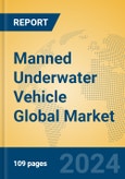 Manned Underwater Vehicle Global Market Insights 2024, Analysis and Forecast to 2029, by Manufacturers, Regions, Technology, Application, Product Type- Product Image