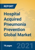 Hospital Acquired Pneumonia Prevention Global Market Insights 2021, Analysis and Forecast to 2026, by Manufacturers, Regions, Technology, Application, Product Type- Product Image