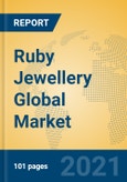 Ruby Jewellery Global Market Insights 2021, Analysis and Forecast to 2026, by Manufacturers, Regions, Technology, Application, Product Type- Product Image
