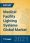 Medical Facility Lighting Systems Global Market Insights 2021, Analysis and Forecast to 2026, by Manufacturers, Regions, Technology, Application, Product Type - Product Image