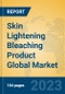 Skin Lightening Bleaching Product Global Market Insights 2023, Analysis and Forecast to 2028, by Manufacturers, Regions, Technology, Application, Product Type - Product Thumbnail Image