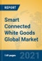 Smart Connected White Goods Global Market Insights 2021, Analysis and Forecast to 2026, by Manufacturers, Regions, Technology, Application, Product Type - Product Image