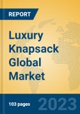 Luxury Knapsack Global Market Insights 2023, Analysis and Forecast to 2028, by Manufacturers, Regions, Technology, Application, Product Type- Product Image