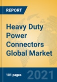 Heavy Duty Power Connectors Global Market Insights 2021, Analysis and Forecast to 2026, by Manufacturers, Regions, Technology, Application, Product Type- Product Image