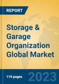 Storage & Garage Organization Global Market Insights 2023, Analysis and Forecast to 2028, by Manufacturers, Regions, Technology, Application, Product Type- Product Image
