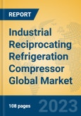 Industrial Reciprocating Refrigeration Compressor Global Market Insights 2023, Analysis and Forecast to 2028, by Manufacturers, Regions, Technology, Application, Product Type- Product Image