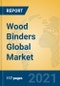 Wood Binders Global Market Insights 2021, Analysis and Forecast to 2026, by Manufacturers, Regions, Technology, Application, Product Type - Product Image