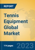 Tennis Equipment Global Market Insights 2023, Analysis and Forecast to 2028, by Manufacturers, Regions, Technology, Application, Product Type- Product Image