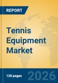 Tennis Equipment Market Insights, Analysis and Forecast 2026-2031- Product Image