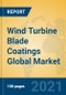 Wind Turbine Blade Coatings Global Market Insights 2021, Analysis and Forecast to 2026, by Manufacturers, Regions, Technology, Application, Product Type - Product Image