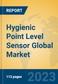 Hygienic Point Level Sensor Global Market Insights 2023, Analysis and Forecast to 2028, by Manufacturers, Regions, Technology, Application, Product Type- Product Image