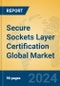 Secure Sockets Layer Certification Global Market Insights 2021, Analysis and Forecast to 2026, by Manufacturers, Regions, Technology, Application, Product Type - Product Thumbnail Image