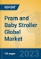 Pram and Baby Stroller Global Market Insights 2023, Analysis and Forecast to 2028, by Manufacturers, Regions, Technology, Application, Product Type - Product Thumbnail Image