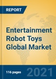 Entertainment Robot Toys Global Market Insights 2021, Analysis and Forecast to 2026, by Manufacturers, Regions, Technology, Application, Product Type- Product Image