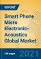 Smart Phone Micro Electronic-Acoustics Global Market Insights 2021, Analysis and Forecast to 2026, by Manufacturers, Regions, Technology, Application - Product Thumbnail Image