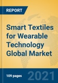 Smart Textiles for Wearable Technology Global Market Insights 2021, Analysis and Forecast to 2026, by Manufacturers, Regions, Technology, Application- Product Image