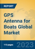 GPS Antenna for Boats Global Market Insights 2021, Analysis and Forecast to 2026, by Manufacturers, Regions, Technology, Application, Product Type- Product Image