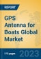 GPS Antenna for Boats Global Market Insights 2021, Analysis and Forecast to 2026, by Manufacturers, Regions, Technology, Application, Product Type - Product Image