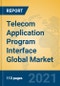 Telecom Application Program Interface Global Market Insights 2021, Analysis and Forecast to 2026, by Manufacturers, Regions, Technology, Application, Product Type - Product Image