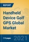 Handheld Device Golf GPS Global Market Insights 2021, Analysis and Forecast to 2026, by Manufacturers, Regions, Technology, Application, Product Type - Product Image
