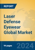 Laser Defense Eyewear Global Market Insights 2024, Analysis and Forecast to 2029, by Manufacturers, Regions, Technology, Application, Product Type- Product Image