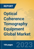 Optical Coherence Tomography Equipment Global Market Insights 2023, Analysis and Forecast to 2028, by Manufacturers, Regions, Technology, Application, Product Type- Product Image