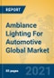 Ambiance Lighting For Automotive Global Market Insights 2021, Analysis and Forecast to 2026, by Manufacturers, Regions, Technology, Application, Product Type - Product Thumbnail Image