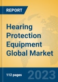 Hearing Protection Equipment Global Market Insights 2023, Analysis and Forecast to 2028, by Manufacturers, Regions, Technology, Product Type- Product Image