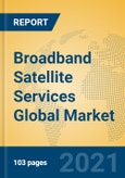Broadband Satellite Services Global Market Insights 2021, Analysis and Forecast to 2026, by Manufacturers, Regions, Technology, Application, Product Type- Product Image