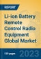 Li-ion Battery Remote Control Radio Equipment Global Market Insights 2023, Analysis and Forecast to 2028, by Manufacturers, Regions, Technology, Product Type - Product Image