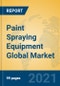 Paint Spraying Equipment Global Market Insights 2021, Analysis and Forecast to 2026, by Manufacturers, Regions, Technology, Application - Product Thumbnail Image