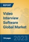 Video Interview Software Global Market Insights 2023, Analysis and Forecast to 2028, by Manufacturers, Regions, Technology, Product Type - Product Image