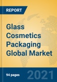 Glass Cosmetics Packaging Global Market Insights 2021, Analysis and Forecast to 2026, by Manufacturers, Regions, Technology, Application, Product Type- Product Image