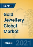 Gold Jewellery Global Market Insights 2021, Analysis and Forecast to 2026, by Manufacturers, Regions, Technology, Application, Product Type- Product Image