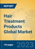Hair Treatment Products Global Market Insights 2023, Analysis and Forecast to 2028, by Manufacturers, Regions, Technology, Product Type- Product Image