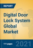 Digital Door Lock System Global Market Insights 2021, Analysis and Forecast to 2026, by Manufacturers, Regions, Technology, Application, Product Type- Product Image