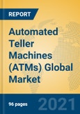Automated Teller Machines (ATMs) Global Market Insights 2021, Analysis and Forecast to 2026, by Manufacturers, Regions, Technology, Application, Product Type- Product Image