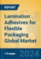 Lamination Adhesives for Flexible Packaging Global Market Insights 2024, Analysis and Forecast to 2029, by Manufacturers, Regions, Technology, and Product Type - Product Thumbnail Image