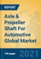 Axle & Propeller Shaft For Automotive Global Market Insights 2021, Analysis and Forecast to 2026, by Manufacturers, Regions, Technology, Application, Product Type - Product Image